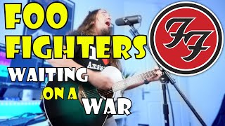 FOO FIGHTERS - WAITING ON A WAR Acoustic (one shot cover)