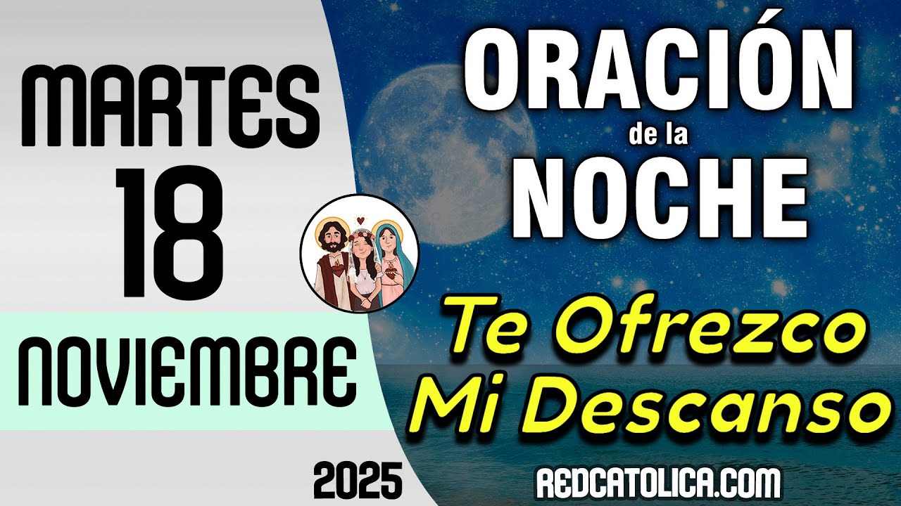 Oracion de la Noche de Hoy Martes 18 de Noviembre - Tiempo De Orar ...