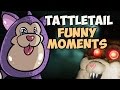 TATTLETAIL FUNNY MOMENTS