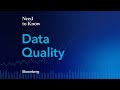 Bloomberg's Need to Know: Data Quality