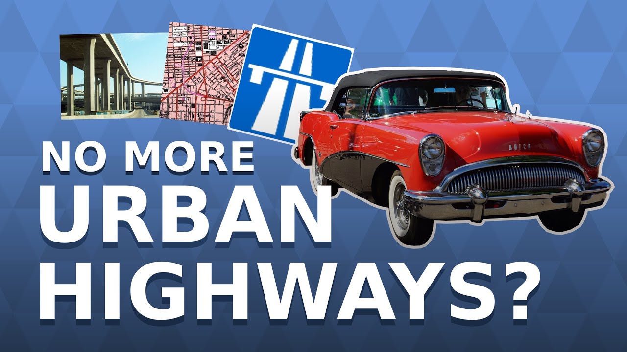 Why We Should Tear Down Urban Highways