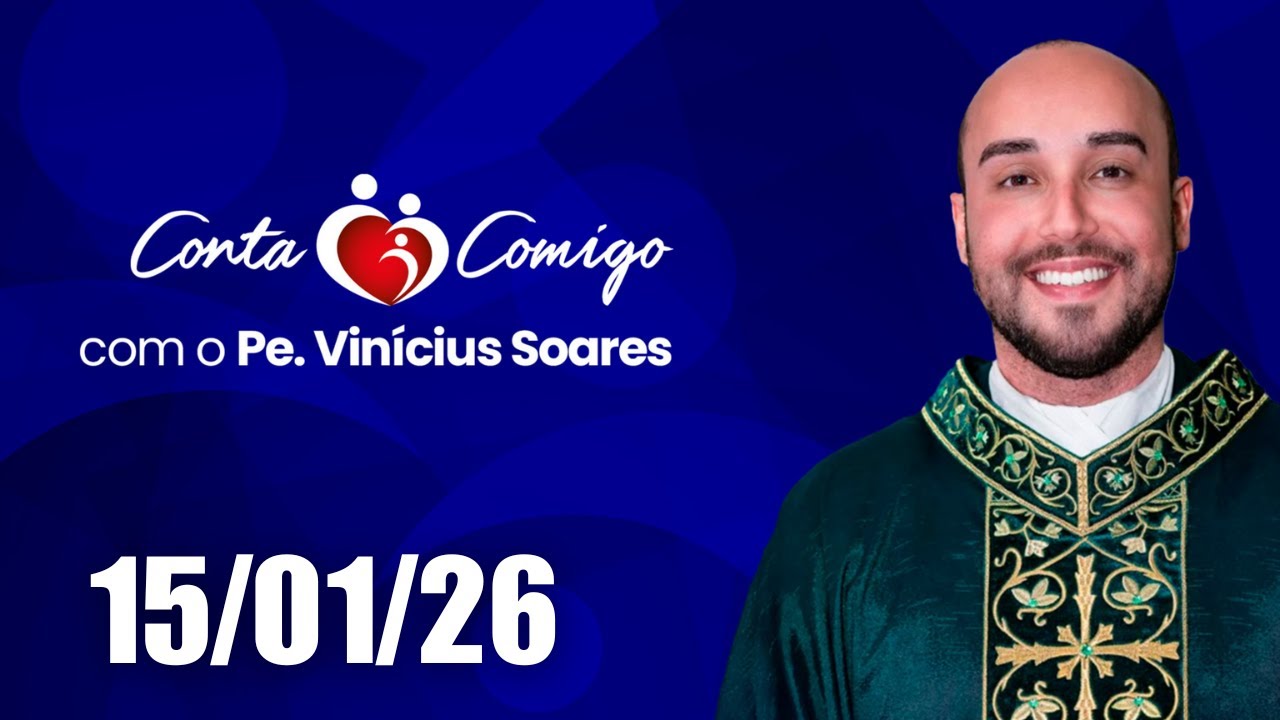 Conta Comigo com Padre Vinícius Soares – 15/01/2026
