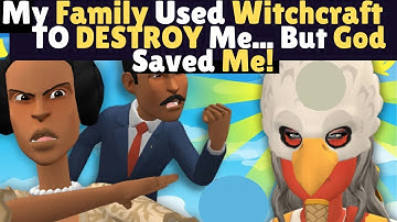 My Family Used Witchcraft Against Me But God Saved Me! #christiananimation