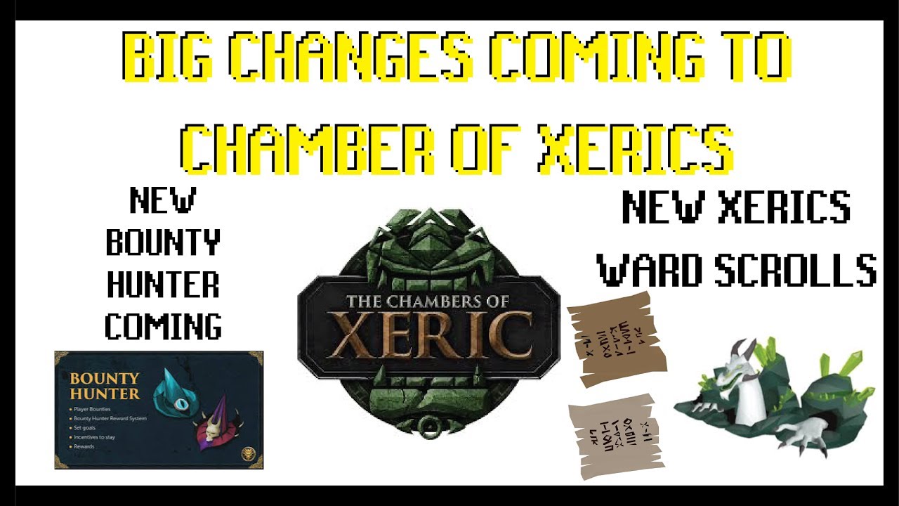 New Bounty Hunter and HUGE Changes to Chamber of Xerics!! NEW WARD SCROLLS!! NEKRO NEWS OSRS 2019