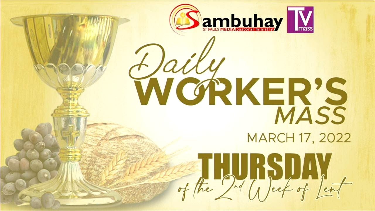 Sambuhay TV Mass March 17, 2022 Thursday of the 2nd Week of Lent