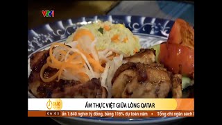 Ẩm thực Việt giữa lòng Qatar | VTV24