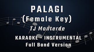 PALAGI - FEMALE KEY - FULL BAND KARAOKE - INSTRUMENTAL - TJ Monterde