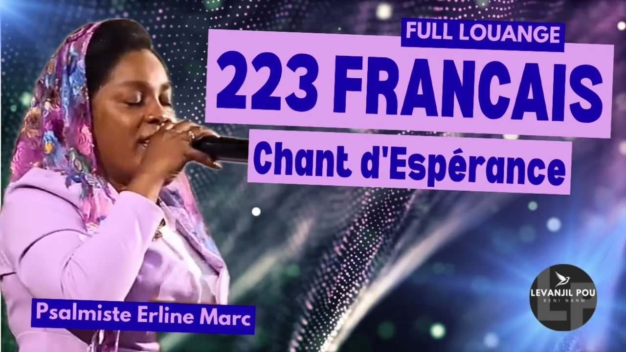 223 FRANÇAIS CHANT D’ESPÉRANCE by Psalmiste Erline Marc | FULL LOUANGE |