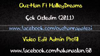 Ouz-Han Ft HalleyDreams - Çok Özledim [2011] Resimi