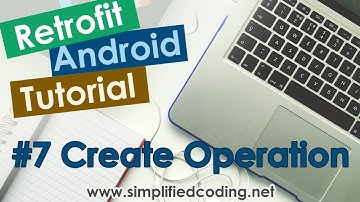 #7 Retrofit Android Tutorial - Create Operation