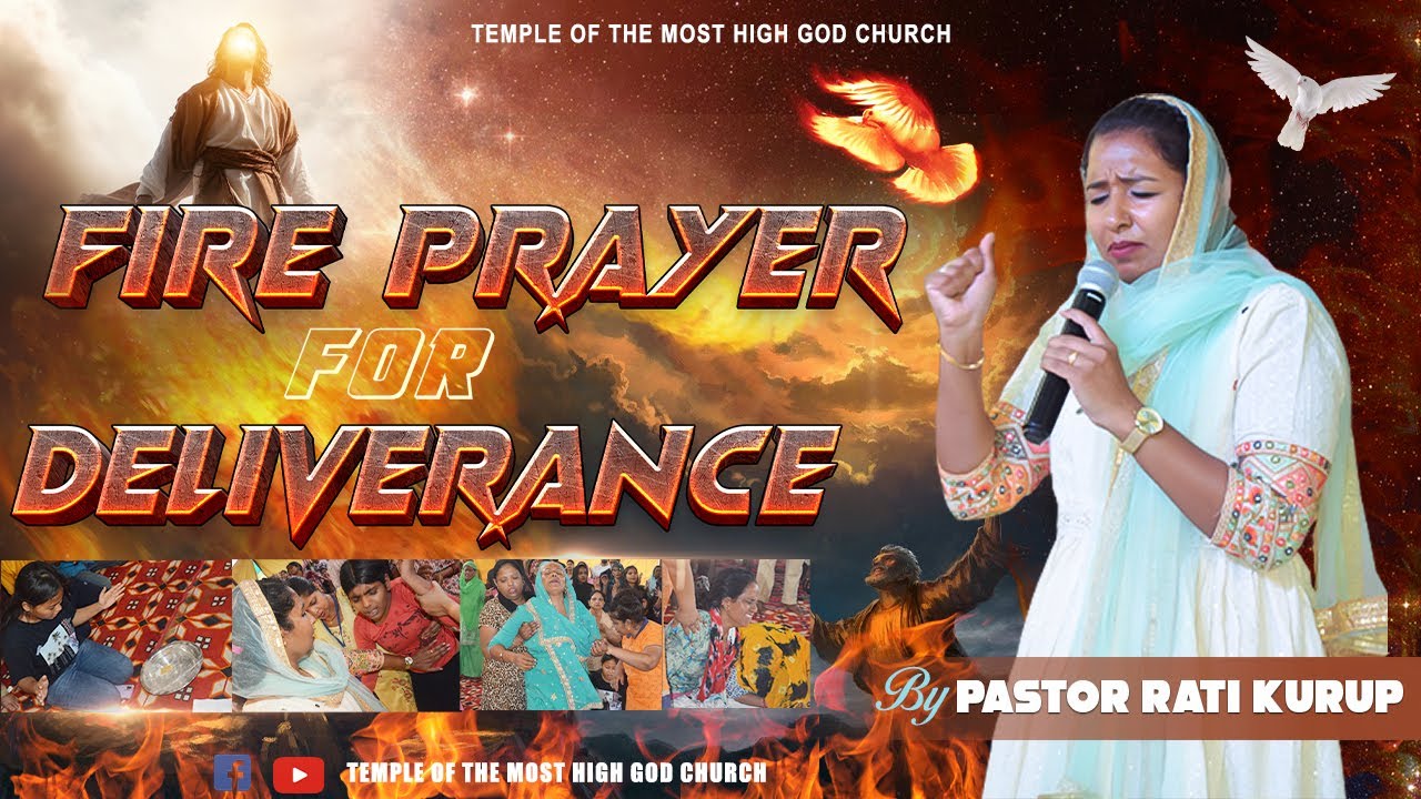 FIRE PRAYER FOR DELIVERANCE || BY PASTOR RATI KURUP || TEMPLE OF THE ...