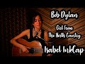 Girl from the north country  isabel inkcap  bob dylan  johnny cash acoustic solo cover uk folk