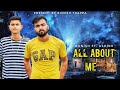 All about me official  bunish thappa ft ashish thappa  tarub thappa  punjabi hip hop