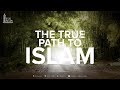 The true path to islam  dr bilal philips