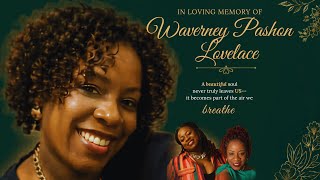 In loving memory of Waverney Pashon Lovelace, affectionately known as 'Pashie' or 'Lovelace'