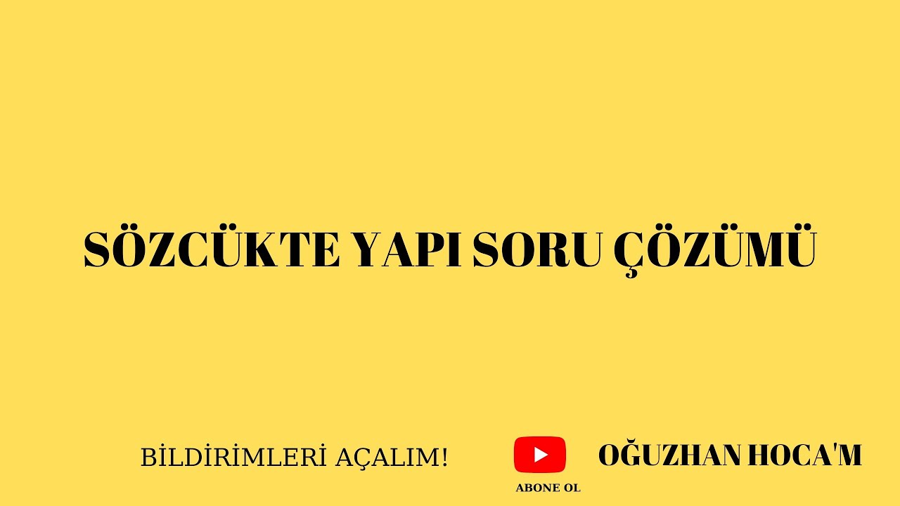SÖZCÜKTE YAPI SORU ÇÖZÜMÜ / YAPI BİLGİSİ TYT / KPSS TÜRKÇE