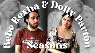 BEST FRIENDS React To SEASONS By Bebe Rexha And Dolly Parton