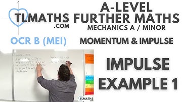 OCR MEI Mechanics Minor D: Momentum & Impulse: 09 Impulse Example 1