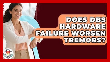 Does DBS Hardware Failure Worsen Tremors? - Everyday Parkinsons Help