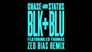 Смотреть клип Chase & Status - Blk & Blu Feat Ed Thomas (Zed Bias Remix)