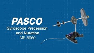 Gyroscope Precession, Angular Momentum, and Nutation (ME-8960)