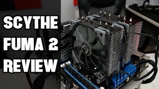 My Next Cooler? - Scythe Fuma 2 Review