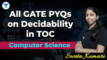 All GATE PYQs on Decidability in TOC || Sweta Kumari #gatecsit #unacademy