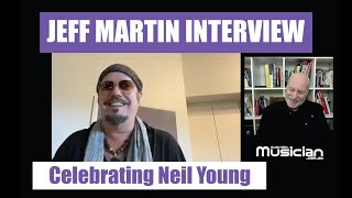 JEFF MARTIN: CELEBRATING NEIL YOUNG INTERVIEW