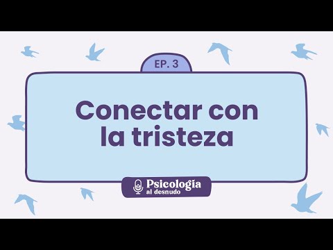 La tristeza. | Psicología al desnudo - Ep. 3 | Podcast de @psi.mammoliti en español