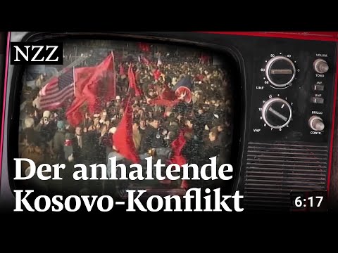 Der Kosovo-Konflikt: Weshalb er bis heute nicht gelöst ist