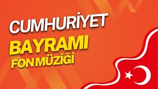 Cumhuriyet Bayramı Fon Müziği