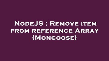 NodeJS : Remove item from reference Array (Mongoose)