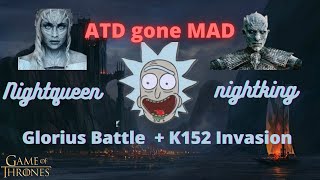 ATD gone MAD| Glorious Battle Fights + K152 Invasion