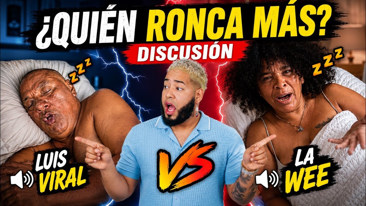 SE ARMA DISCUSIÓN DE QUIÉN RONCA MAS LA WEE O LUIS VIRAL  