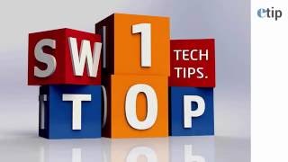 eTip: '10 Trucos infalibles para trabajar con SOLIDWORKS'