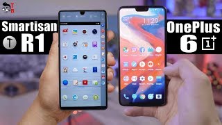 Smartisan R1 vs OnePlus 6: Which Is Better? First 1TB Phone vs Flagship Killer