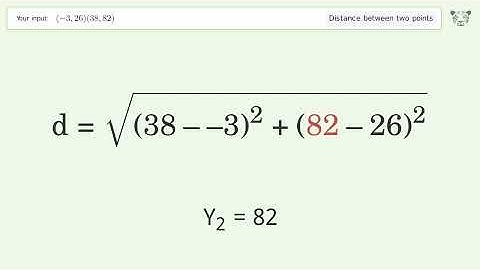 Find the distance between two points p1 (-3,26) and p2 (38,82): Step-by-Step Video Solution