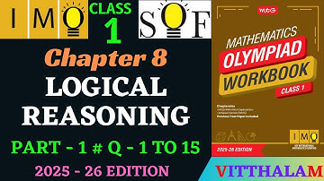 | Class 1 | IMO | SOF | Olympiad | Ch 8 | Logical | Reasoning | P 1 | Q 1 to 15 | MTG | 2025 - 26 |