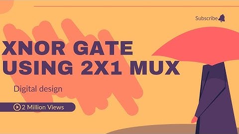 XNOR gate using 2x1 mux and  buffer/inverter using XOR gate