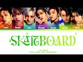 Nct Dream Skateboard Lyrics 가사 Color Coded Lyrics HAN ROM ENG