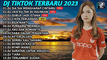 DJ SLOW BASS 2023 - SIA SIA MENGHARAP CINTAMU - DJ JIKA KU TAK DI INGINKAN FULL ALBUM