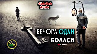 Абдуллох домла - Бечора одам боласи