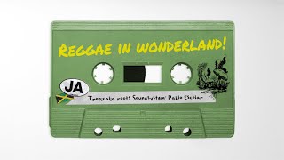 REGGAE IN WONDERLAND MIXTAPE // Pablo Escolar