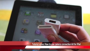 Tutorial video: How to use camera connection kit for iPad