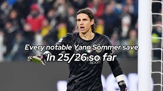 I found Yann Sommer's best moments in 25/26 so far!