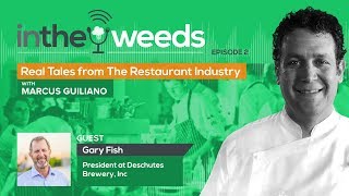 In The Weeds: Episode 2 with Marcus Guiliano and Gary Fish