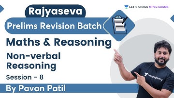 Nonverbal Reasoning | S 8 | Reasoning | MPSC | Rajyaseva Prelims Revision Batch | Pavan Patil