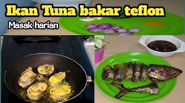 Resep Ikan Tuna Bakar Teflon