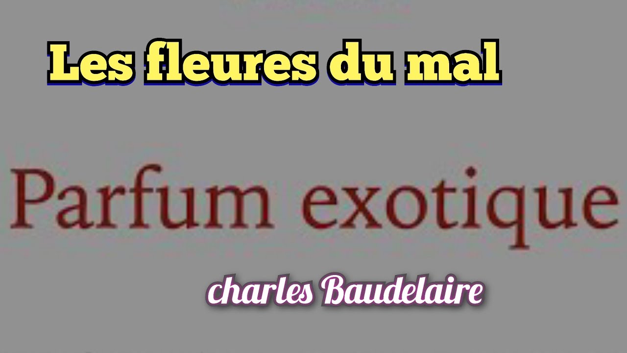 Parfum exotique : Baudelaire ,les fleures du mal #charlesbaudelaire # ...