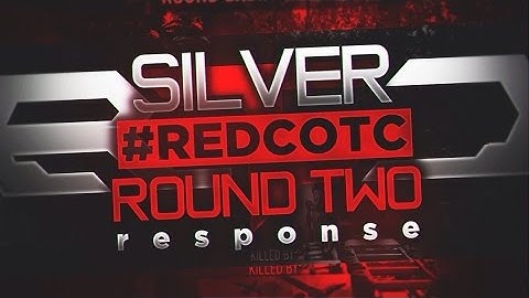 Silver: #RedCOTC Round 2 Response! - By Revzr